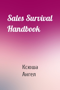 Sales Survival Handbook