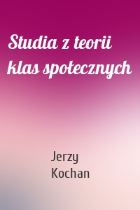 Studia z teorii klas społecznych