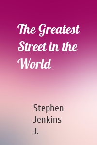 The Greatest Street in the World