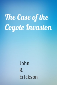 The Case of the Coyote Invasion