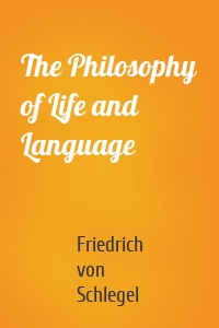 The Philosophy of Life and Language