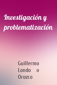 Investigación y problematización