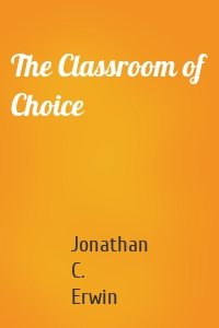 The Classroom of Choice