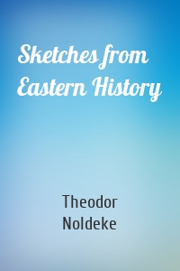 Sketches from Eastern History
