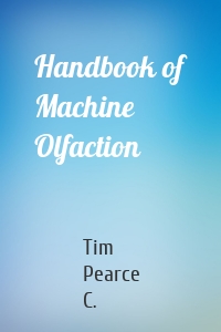 Handbook of Machine Olfaction