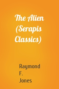 The Alien (Serapis Classics)