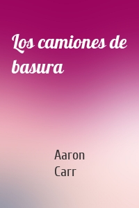 Los camiones de basura