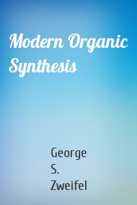 Modern Organic Synthesis