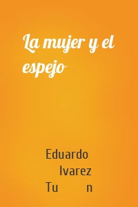 La mujer y el espejo