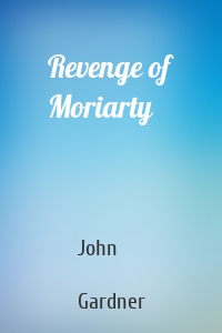 Revenge of Moriarty