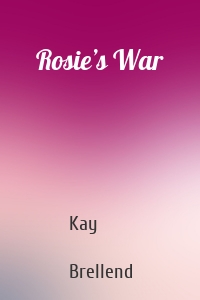 Rosie’s War