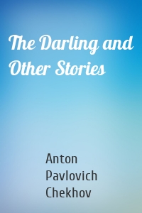 The Darling and Other Stories