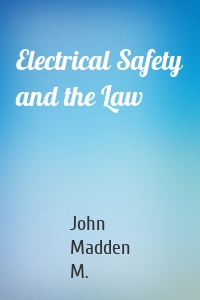 Electrical Safety and the Law