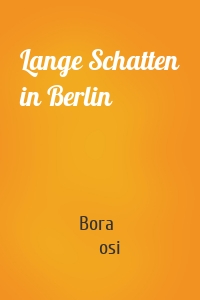 Lange Schatten in Berlin