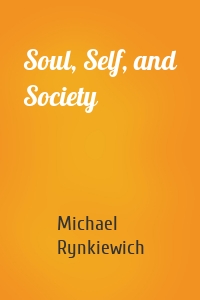 Soul, Self, and Society