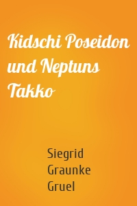Kidschi Poseidon und Neptuns Takko