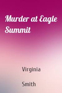 Murder at Eagle Summit