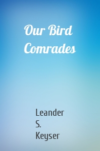 Our Bird Comrades