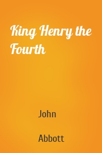 King Henry the Fourth