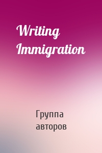 Writing Immigration