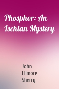 Phosphor: An Ischian Mystery