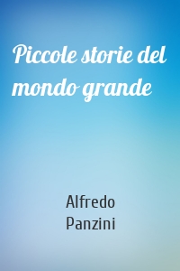 Piccole storie del mondo grande