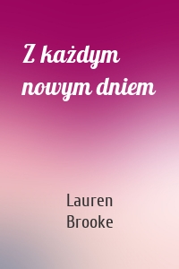 Z każdym nowym dniem