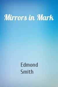 Mirrors in Mark