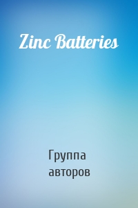 Zinc Batteries