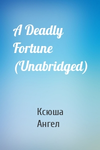 A Deadly Fortune (Unabridged)