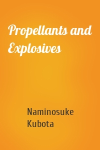 Propellants and Explosives