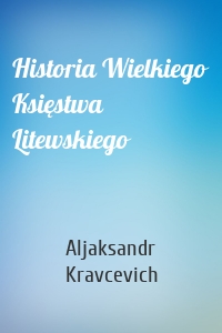 Historia Wielkiego Księstwa Litewskiego