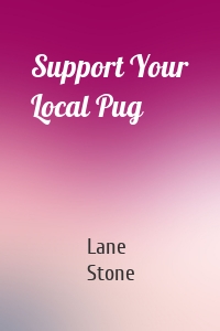 Support Your Local Pug