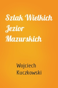 Szlak Wielkich Jezior Mazurskich