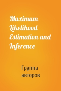 Maximum Likelihood Estimation and Inference