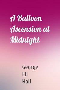 A Balloon Ascension at Midnight