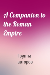 A Companion to the Roman Empire