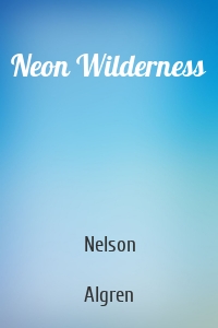 Neon Wilderness