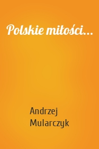 Polskie miłości...