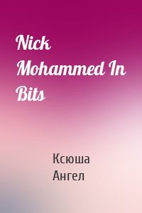 Nick Mohammed In Bits