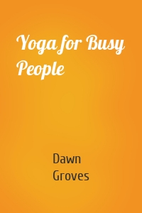 Yoga for Busy People