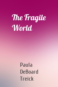 The Fragile World