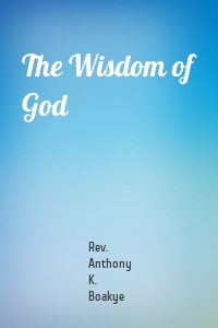 The Wisdom of God