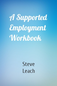 A Supported Employment Workbook