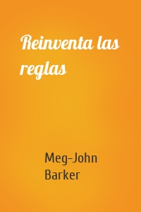 Reinventa las reglas