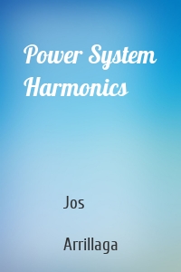 Power System Harmonics