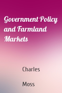 Government Policy and Farmland Markets