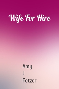 Wife For Hire