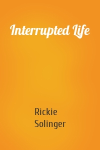 Interrupted Life