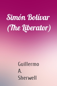 Simón Bolívar (The Liberator)